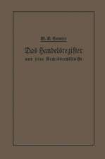 Das Handelsregister und seine Rechtsverhältnisse: In kurzgefaßter Darstellung für Juristen und Kaufleute