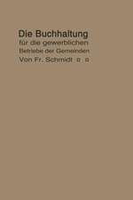 Die Buchhaltung für die gewerblichen Betriebe der Gemeinden: Erläutert an einem Beispiel der Buchführung eines Elektrizitätswerkes