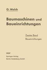 Baumaschinen und Baueinrichtungen: Zweiter Band: Baueinrichtungen