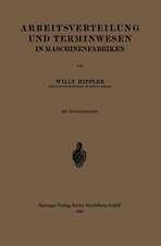 Arbeitsverteilung und Terminwesen in Maschinenfabriken