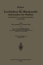 Leitfaden für Baukunde insbesondere für Stahlbau: zum Gebrauche an maschinentechnischen Lehranstalten