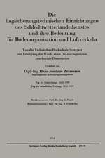 Die flugsicherungstechnischen Einrichtungen des Schlechtwetterlandedienstes und ihre Bedeutung für Bodenorganisation und Luftverkehr: Von der Technischen Hochschule Stuttgart zur Erlangung der Würde eines Doktor-Ingenieurs genehmigte Dissertation