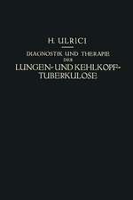 Diagnostik und Therapie der Lungen- und Kehlkopf-Tuberkulose: Ein Praktischer Kursus