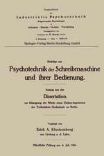 Beiträge zur Psychotechnik der Schreibmaschine und ihrer Bedienung