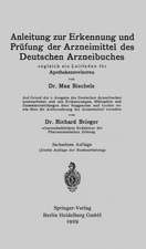 Anleitung zur Erkennung und Prüfung der Arzneimittel des Deutschen Arzneibuches: Zugleich ein Leitfaden für Apothekenrevisoren