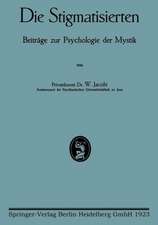 Die Stigmatisierten: Beiträge zur Psychologie der Mystik