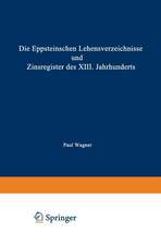 Die Eppsteinschen Lehensverzeichnisse und Zinsregister des XIII. Jahrhunderts: Nach dem Eppsteinschen Lehenbuche mit Beiträgen zur Ältesten Geschichte des Hauses Eppstein und mit Einer Karte