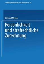 Persönlichkeit und strafrechtliche Zurechnung