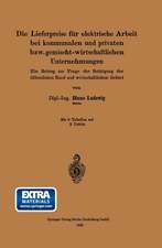 Die Lieferpreise für elektrische Arbeit bei kommunalen und privaten bzw. gemischt-wirtschaftlichen Unternehmungen: Ein Beitrag zur Frage der Betätigung der öffentlichen Hand auf wirtschaftlichem Gebiet