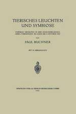 Tierisches Leuchten und Symbiose: Vortrag Gehalten in der Ƶoologisk-Geologiska Föreningen ƶu Lund am 5. Oktober 1925