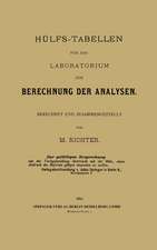 Hülfs-Tabellen für das Laboratorium zur Berechnung der Analysen