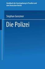 Die Polizei: Polizeiverwaltung — Strafpolizei — Sicherheitspolizei Ordnungspolizei