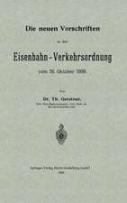 Die neuen Vorschriften in der Eisenbahn-Verkehrsordnung vom 26. Oktober 1899