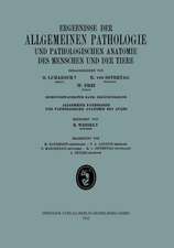 Ergebnisse der Allgemeinen Pathologie und Pathologischen Anatomie des Menschen und der Tiere