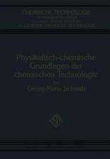 Physikalisch-Chemische Grundlagen der Chemischen Technologie