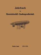 Jahrbuch der Motorluftschiff-Studiengesellschaft: Fünfter Band