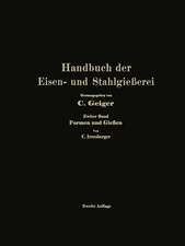 Handbuch der Eisen- und Stahlgießerei: Zweiter Band: Formen und Gießen