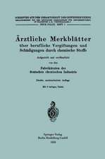 Ärztliche Merkblätter über berufliche Vergiftungen und Schädigungen durch chemische Stoffe