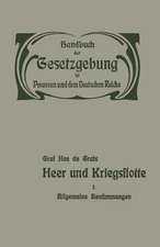 Heer und Kriegsflotte: Allgemeine Bestimmungen. Wehrpflicht, Heereseinrichtung und Rechtsverhältnisse der Militärpersonen — Heereslasten — Dersorgung der Militärpersonen — Kriegsflotte