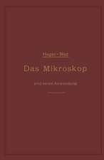 Das Mikroskop und seine Anwendung: Ein Leitfaden bei mikroskopischen Untersuchungen