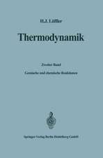 Thermodynamik: Zweiter Band: Gemische und chemische Reaktionen