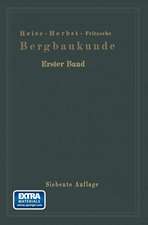 Lehrbuch der Bergbaukunde: mit besonderer Berücksichtigung des Steinkohlenbergbaues