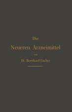 Die Neueren Arzneimittel: Für Apotheker, Aerzte und Drogisten