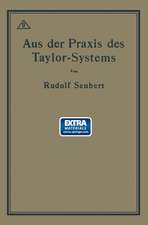 Aus der Praxis des Taylor-Systems: Mit eingehender Beschreibung seiner Anwendung bei der Tabor Manufacturing Company in Philadelphia