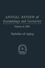 Annual Review of Gerontology and Geriatrics: Volume 8, 1988 Varieties of Aging