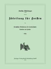 Amtliche Mitteilungen aus der Abteilung für Forsten des Preußischen Ministeriums für Landwirtschaft, Domänen und Forsten