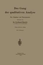 Der Gang der qualitativen Analyse: Für Chemiker und Pharmazeuten