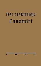 Der elektrische Landwirt: Ein Merkbüchlein in Frage und Antwort