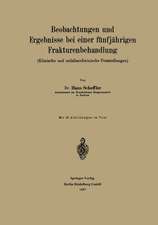 Beobachtungen und Ergebnisse bei einer fünfjährigen Frakturenbehandlung: Klinische und unfallmedizinische Feststellungen