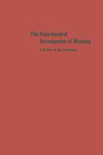 The Experimental Investigation of Meaning: A Review of the Literature