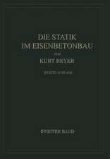 Die Statik im Eisenbetonbau: Ein Lehr- und Handbuch der Baustatik