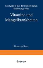 Vitamine und Mangelkrankheiten: Ein Kapitel aus der menschlichen Ernährungslehre