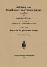 Anleitung zum Praktikum der analytischen Chemie in drei Teilen: Erster Teil: Praktikum der qualitativen Analyse