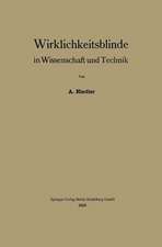 Wirklichkeitsblinde in Wissenschaft und Technik