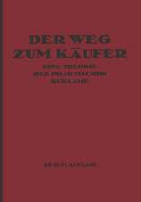 Der Weg zum Käufer: Eine Theorie der Praktischen Reklame