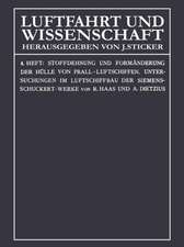 Stoffdehnung und Formänderung der Hülle von Prall-Luftschiffen: Untersuchungen im Luftschiffbau der Siemens-Schuckert-Werke