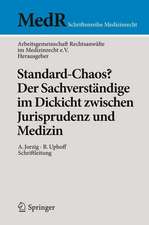 Standard-Chaos? Der Sachverständige im Dickicht zwischen Jurisprudenz und Medizin