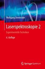 Laserspektroskopie 2: Experimentelle Techniken