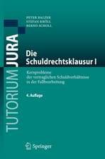 Die Schuldrechtsklausur I: Kernprobleme der vertraglichen Schuldverhältnisse in der Fallbearbeitung