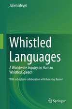 Whistled Languages: A Worldwide Inquiry on Human Whistled Speech