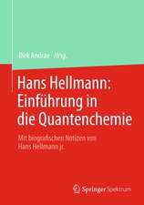 Hans Hellmann: Einführung in die Quantenchemie: Mit biografischen Notizen von Hans Hellmann jr.