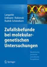 Zufallsbefunde bei molekulargenetischen Untersuchungen: Medizinische, juristische und ethische Perspektiven