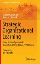 Strategic Organizational Learning: Using System Dynamics for Innovation and Sustained Performance