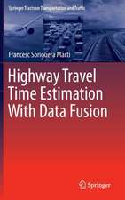 Highway Travel Time Estimation With Data Fusion