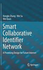 Smart Collaborative Identifier Network: A Promising Design for Future Internet