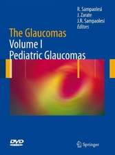 The Glaucomas: Volume I - Pediatric Glaucomas